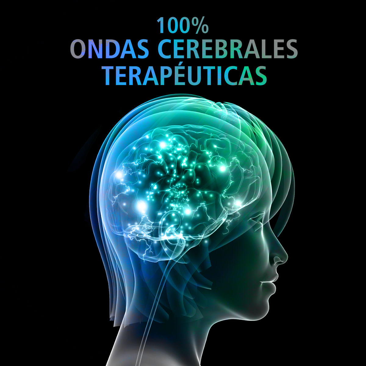 Album cover of 100 % Ondas Cerebrales Terapeuticas