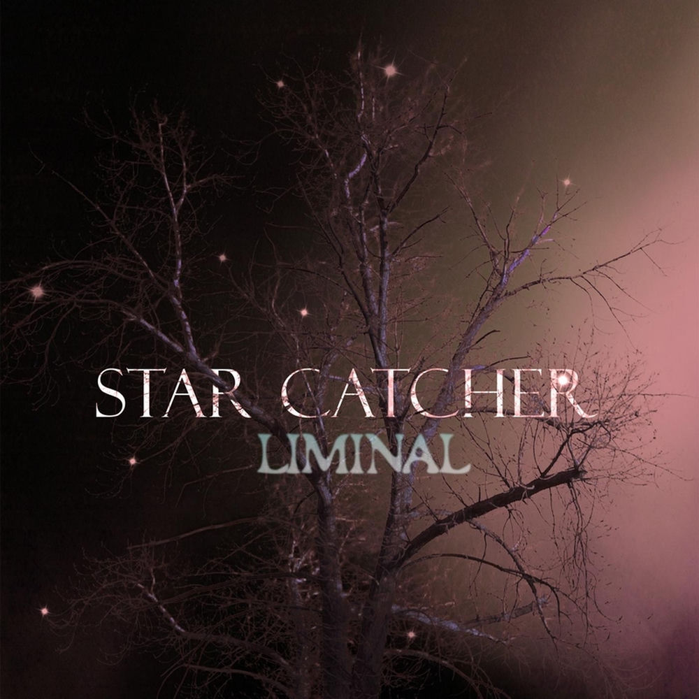 Album artwork for Star Catcher by LIMINAL