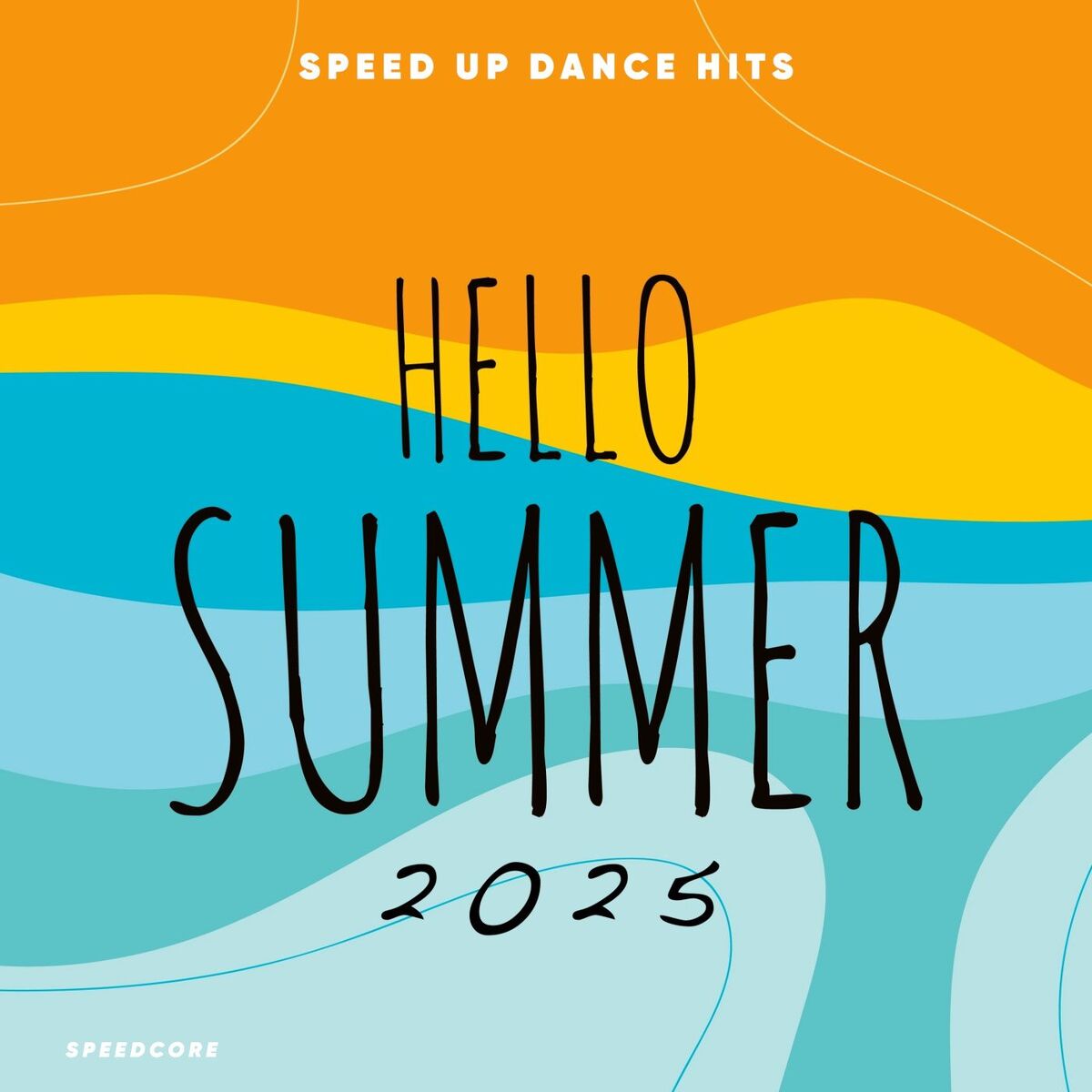Album cover of Hello Summer 2025 (Speed Up Dance Hits)