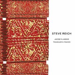 Cover of Steve Reich: Jacob's Ladder/Traveler's Prayer