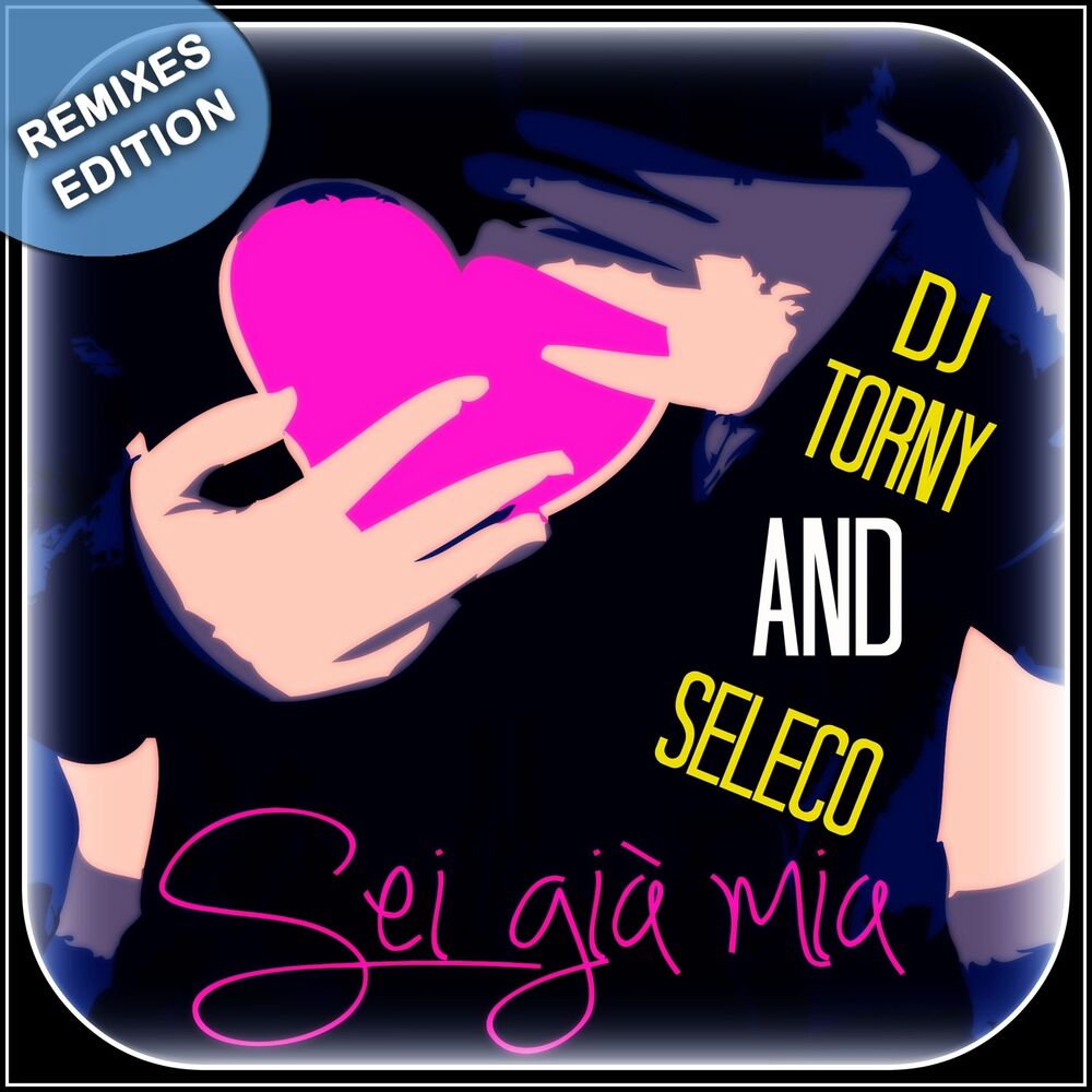 Picture of Sei già mia (Remixes Edition)