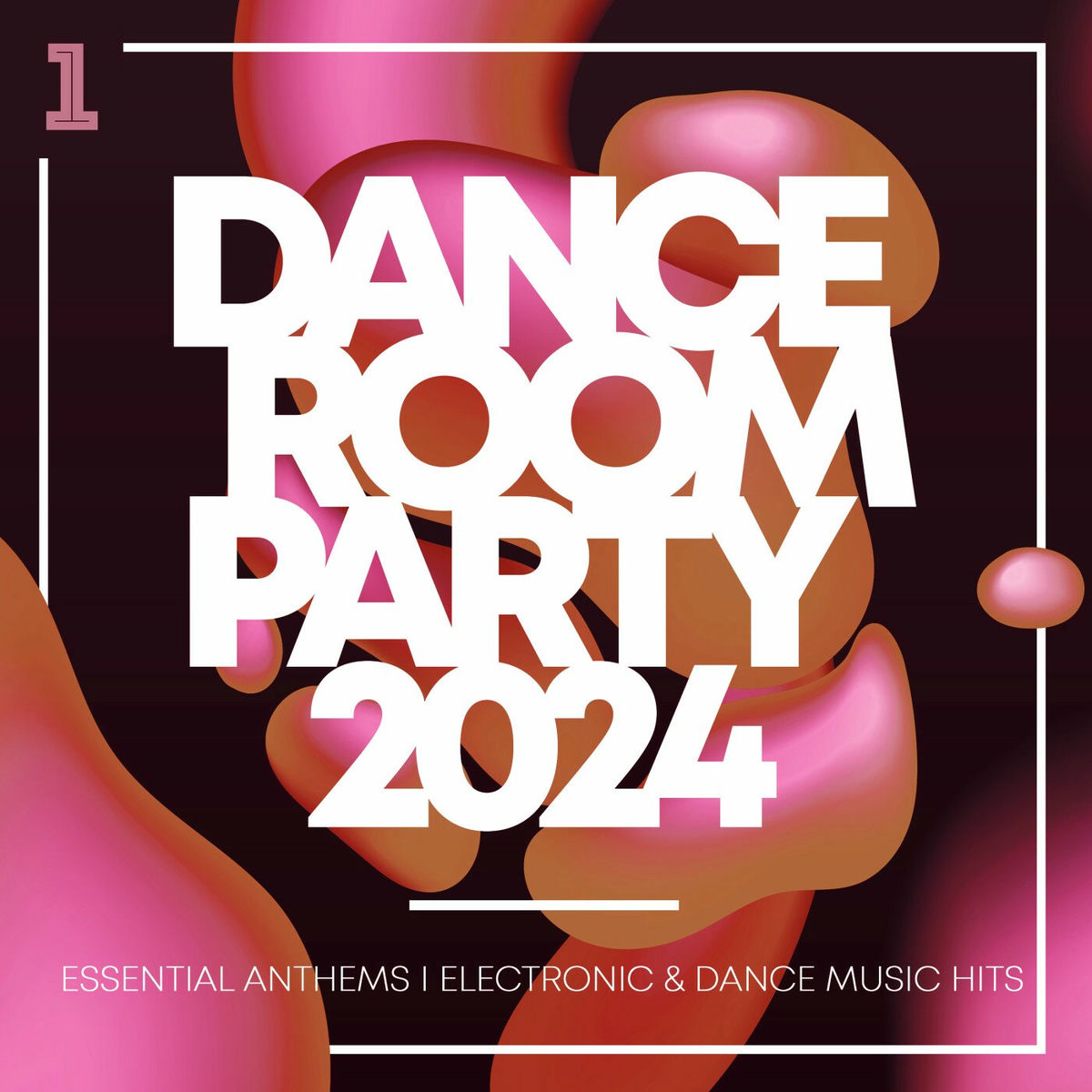 Album cover of Dance Room Party 2024 - Essential Anthems / Electronic & Dance Music Hits