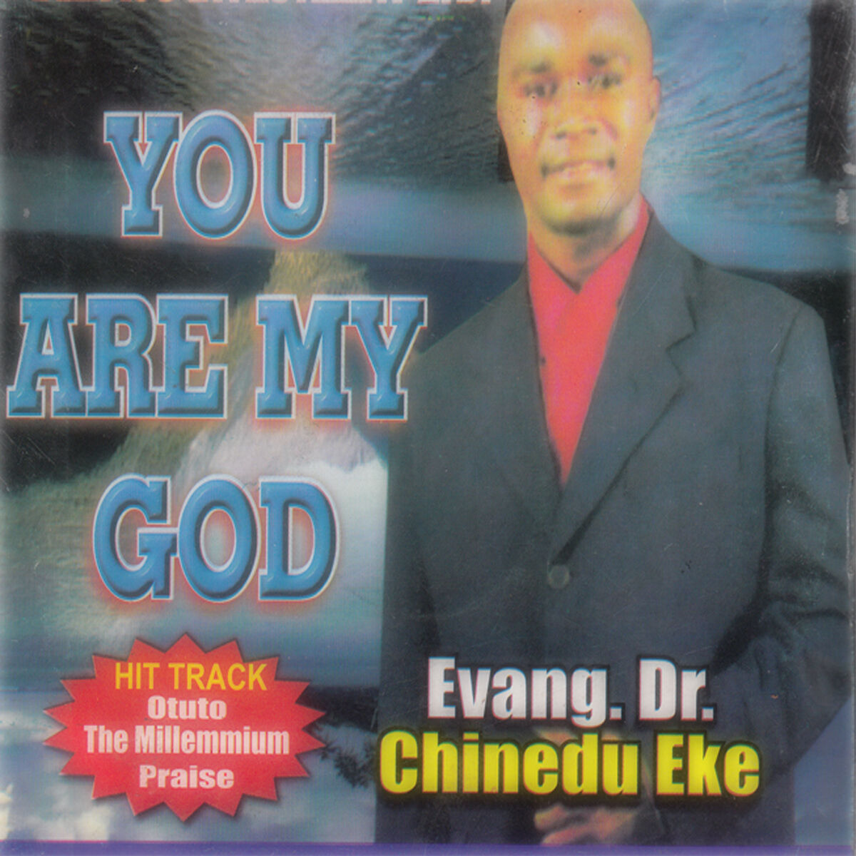 Evang. Dr. Chinedu Eke You Are My God lyrics and songs Deezer