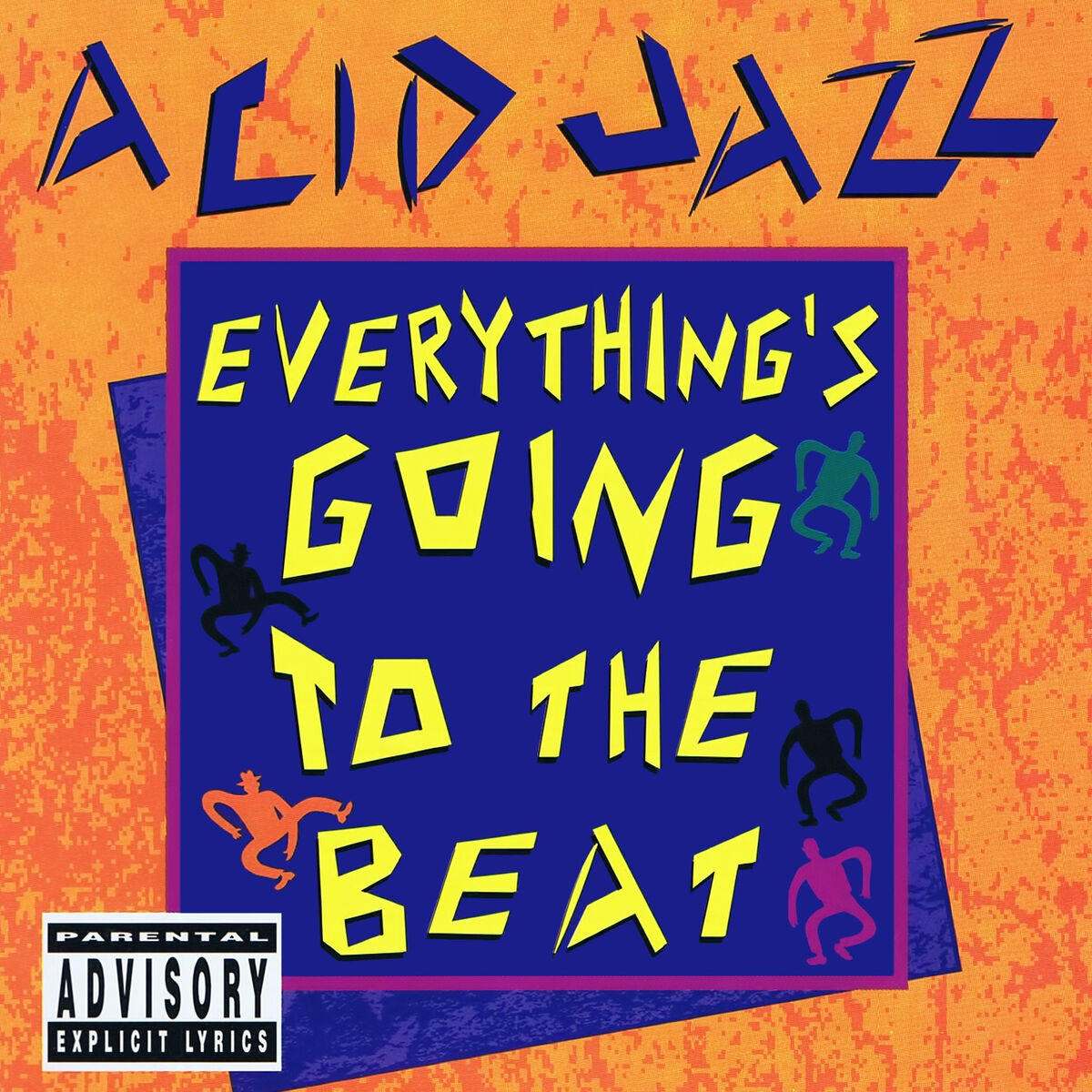 Album cover of Acid Jazz: Everything's Going to the Beat (Digitally Remastered)