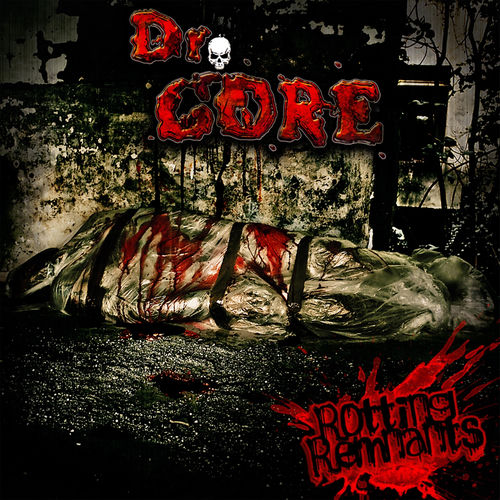 Rotting Remnants - Dr. Gore | Deezer