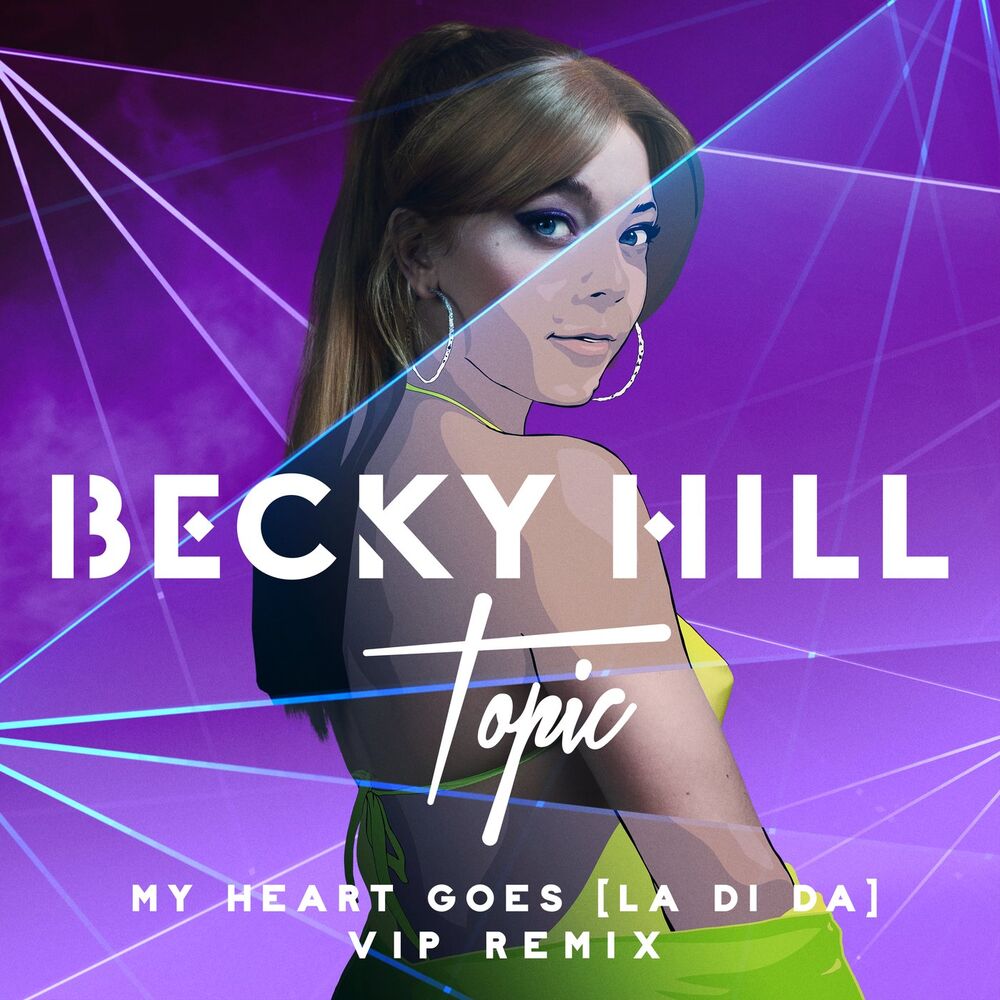 Picture of My Heart Goes (La Di Da) (Topic VIP Remix)