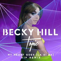 Cover of My Heart Goes (La Di Da) (Topic VIP Remix)