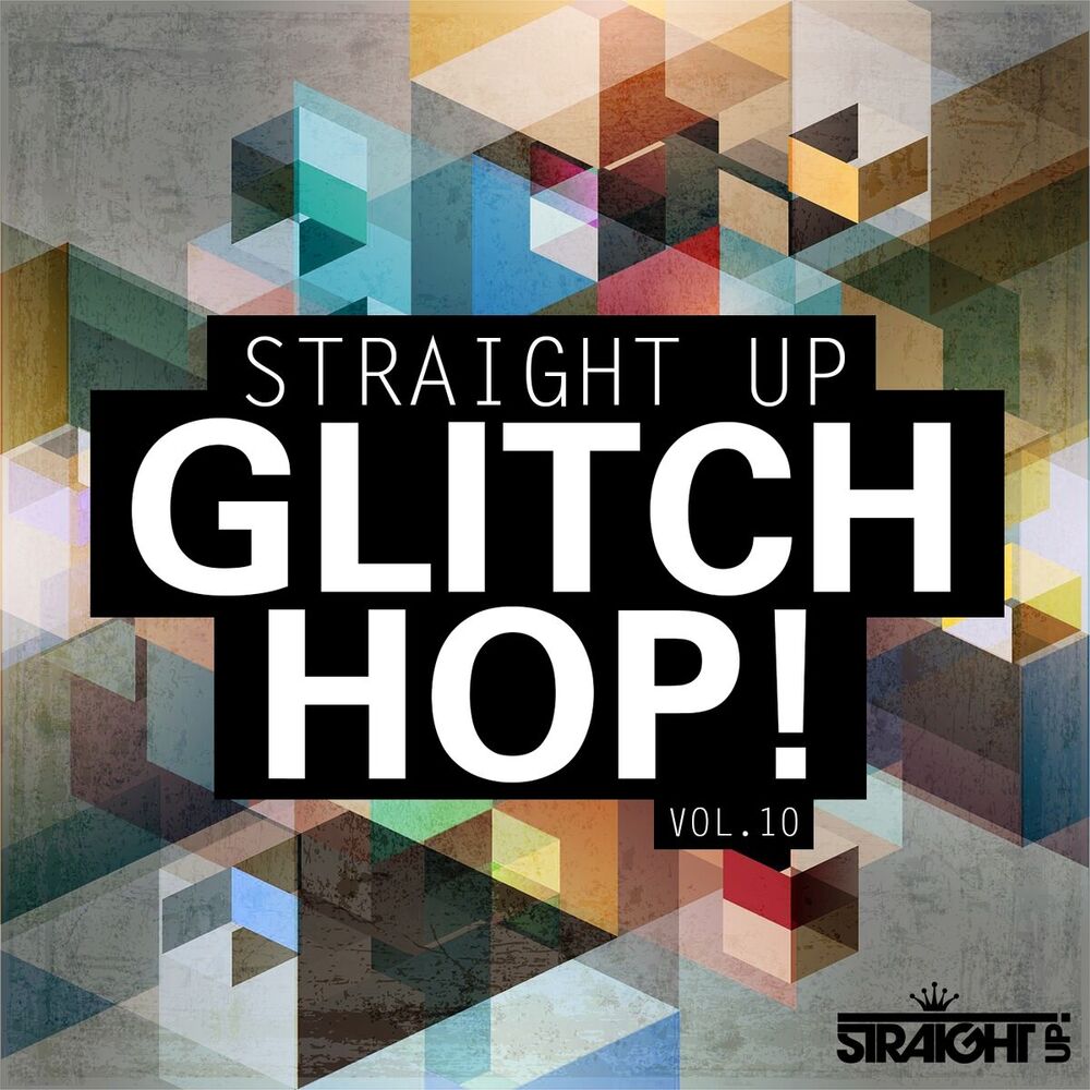Picture of Straight Up Glitch Hop! Vol. 10