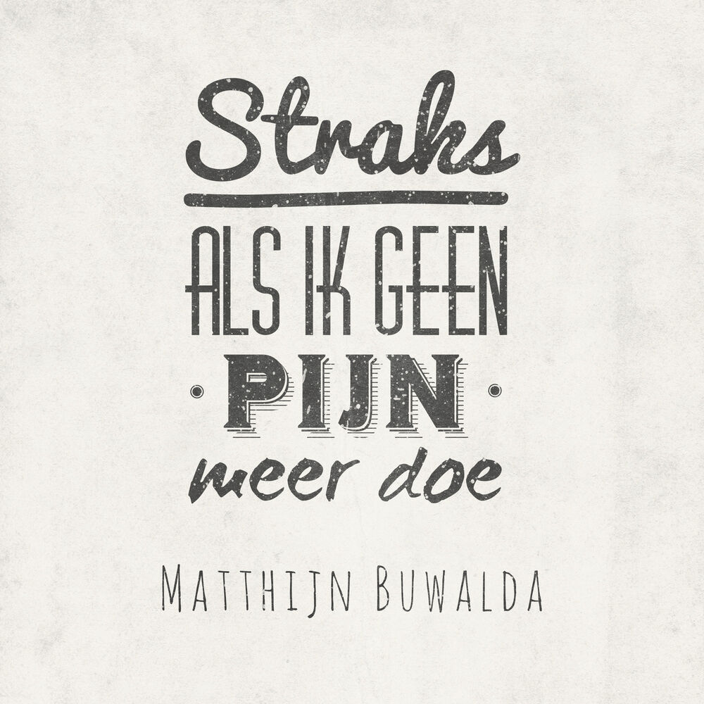 Picture of Straks Als Ik Geen Pijn Meer Doe