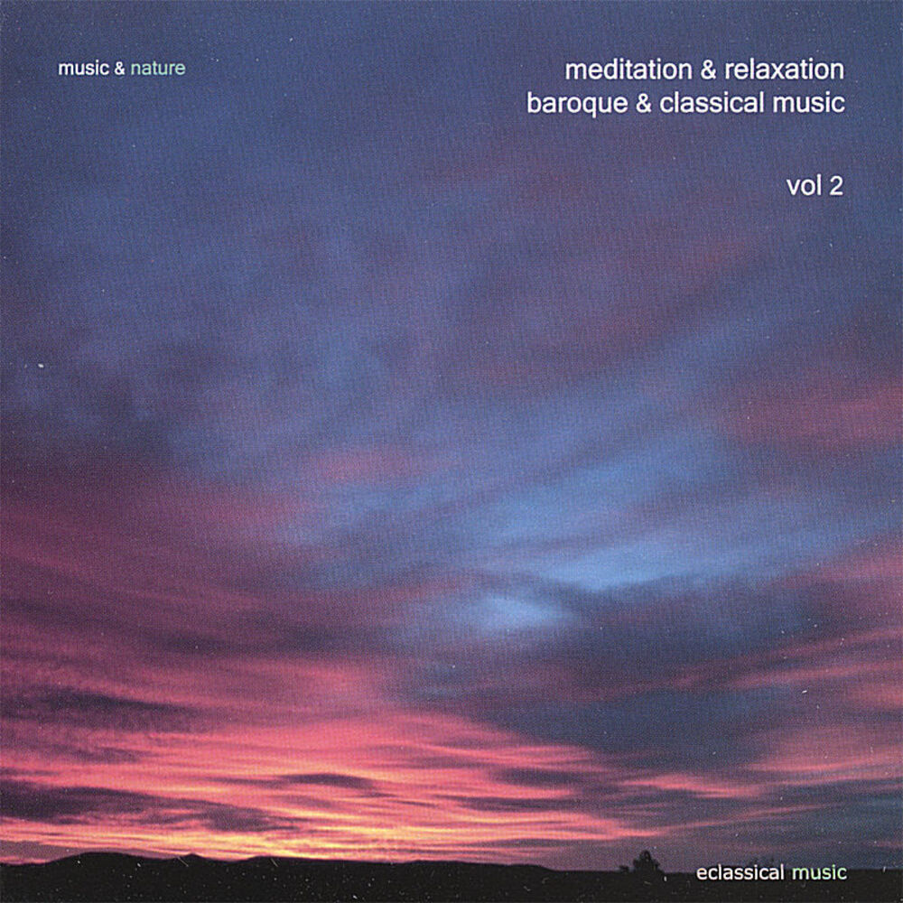 Picture of Meditation & Relaxation Baroque & Classical Music Vol. 2
