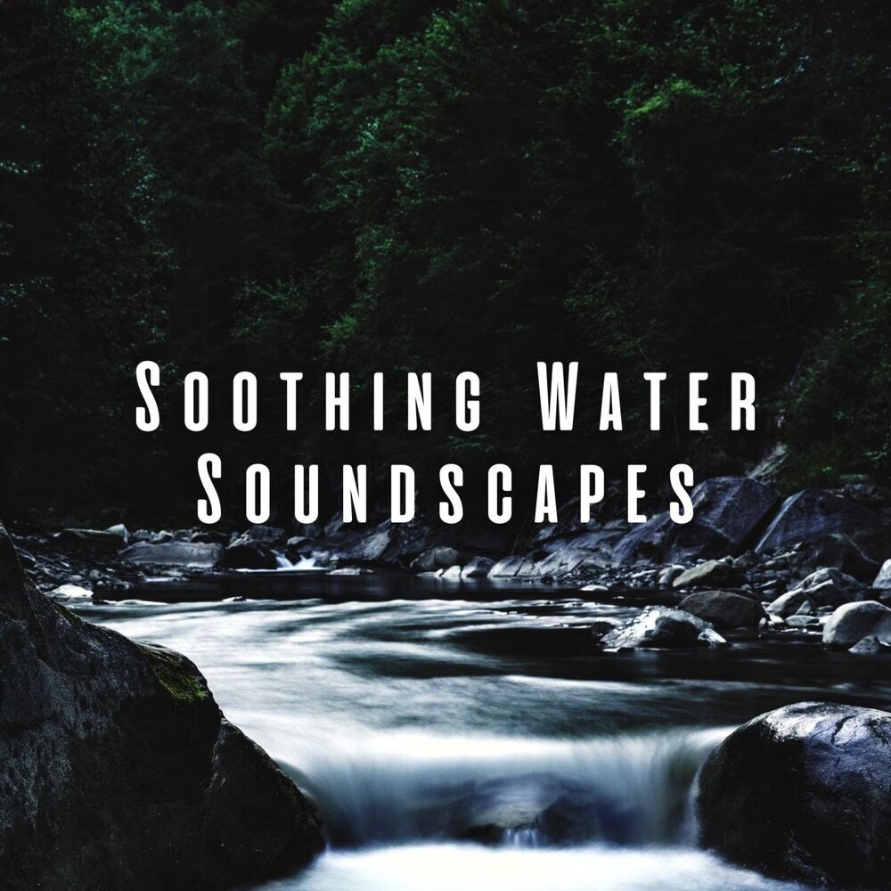 Picture of Soothing Water Soundscapes