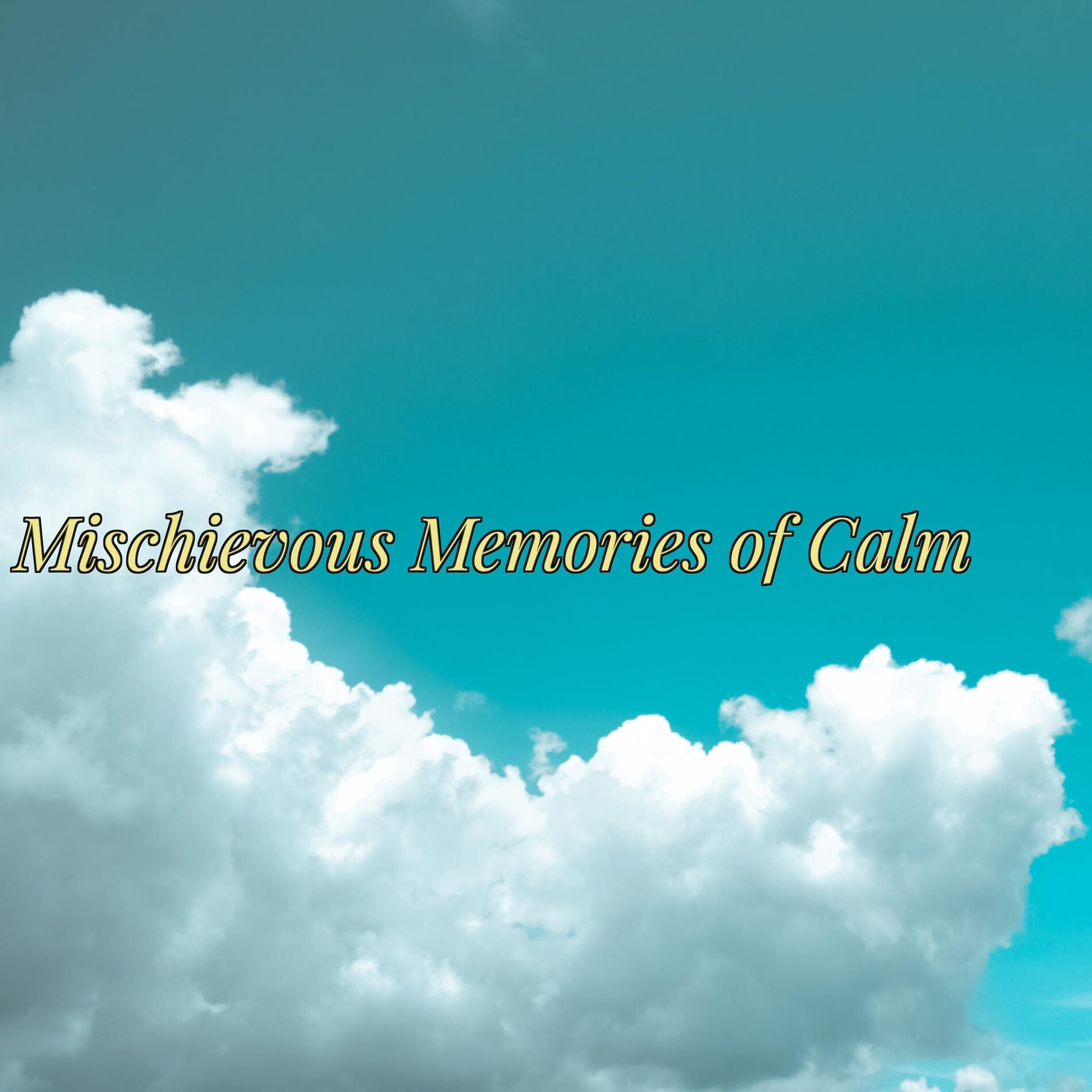 Album cover of Mischievous Memories of Calm