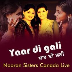 Cover of Yaar Di Gali Nooran Sisters Canada Live
