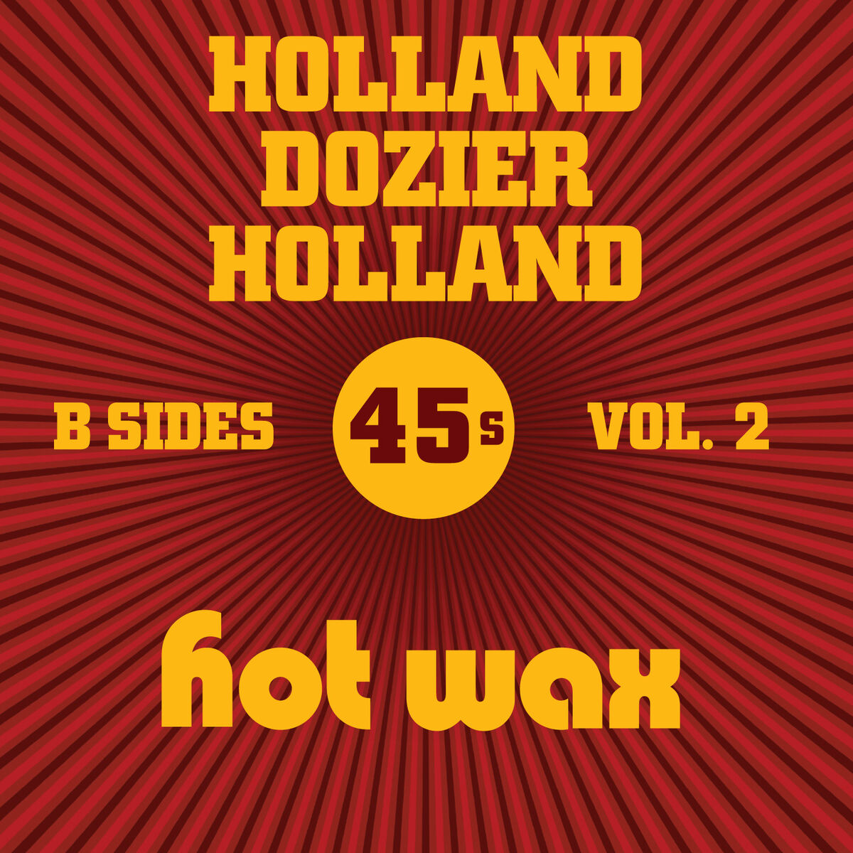 Album cover of Hot Wax B-Sides Vol. 2 (The Holland Dozier Holland 45s)