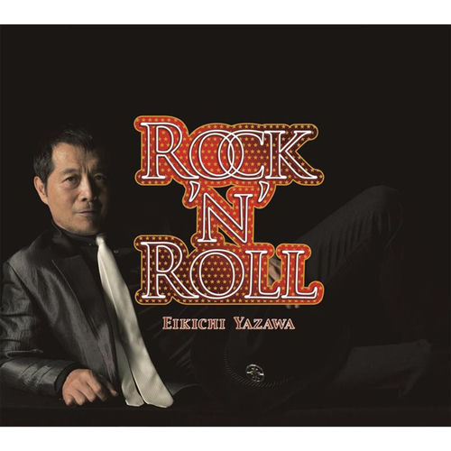 Eikichi Yazawa - ROCK'N'ROLL (50th Anniversary Remastered) | Deezer