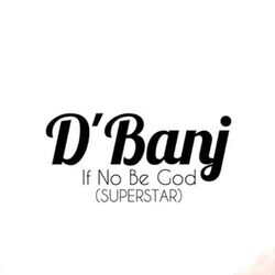 Cover of If No Be God (Superstar)