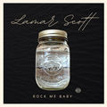Rock Me Baby (feat. Lamar Scott)