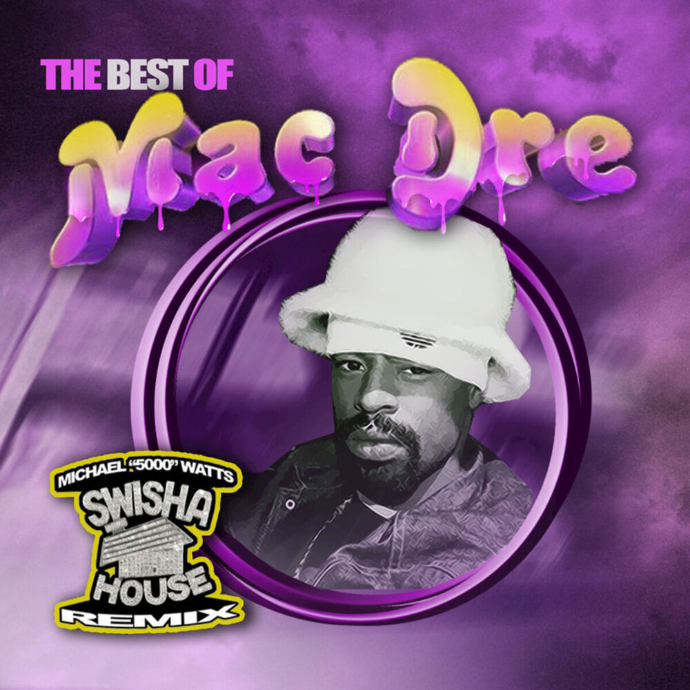 Picture of The Best Of Mac Dre (Swisha House Remix)