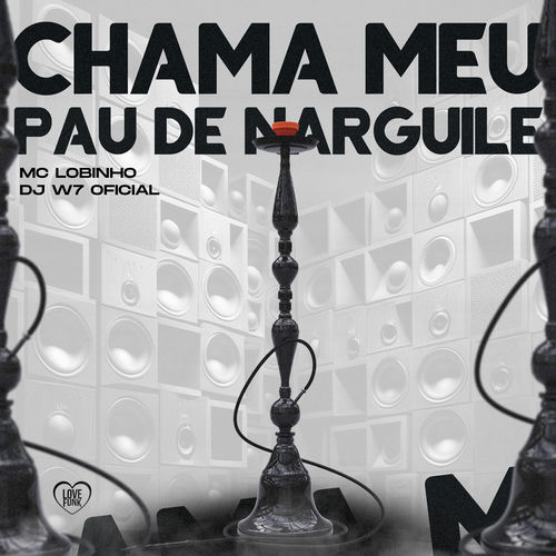 Chama Meu Pau de Narguile