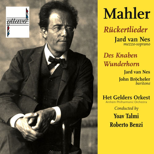 Mahler: Rückertlieder & Des Knaben Wunderhorn