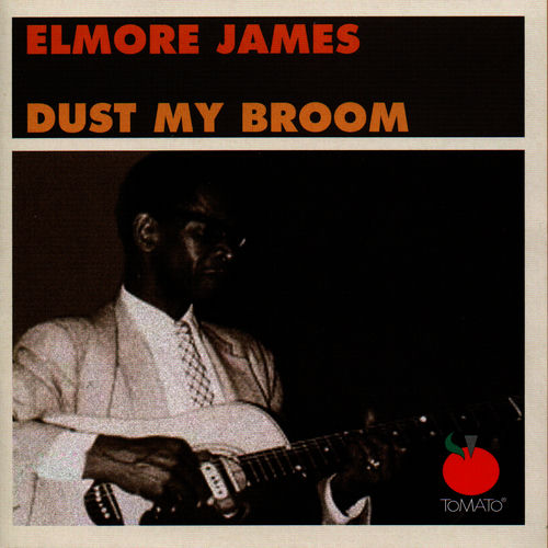 Elmore James - Dust My Broom | Deezer