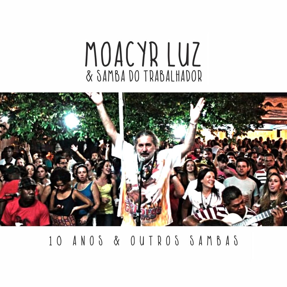 Picture of Moacyr Luz e Samba do Trabalhador - 10 Anos e Outros Sambas