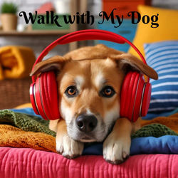 Cover of Walk with My Dog: Pet Relaxation Therapy to Calm Down by undefined