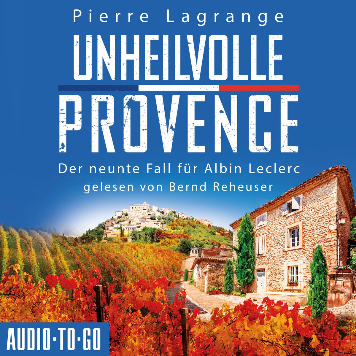 Album cover of Unheilvolle Provence - Ein Fall für Commissaire Leclerc - Der neunte Fall für Albin Leclerc, Band 9 (ungekürzt)