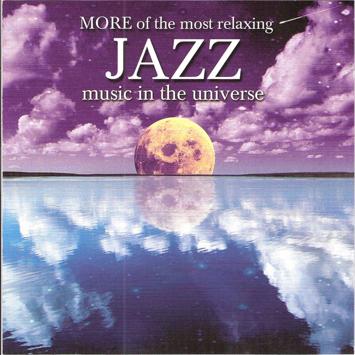 Album cover of More Of The Most Relaxing Jazz Music In The Universe