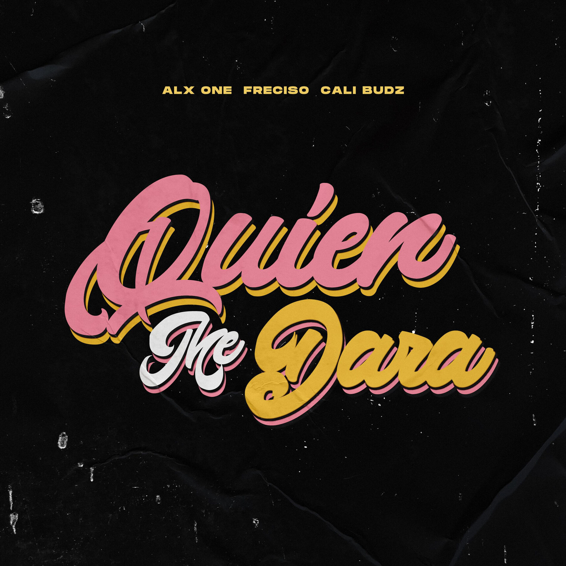 Album cover of Quien Me Dara (feat. Alx One, Freciso & Cali Budz)