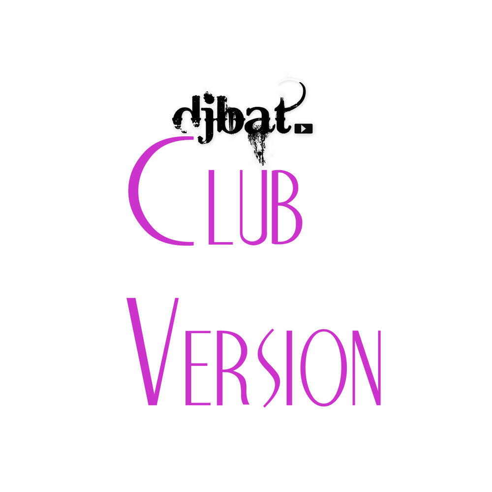 Picture of Dj Bat Club Version