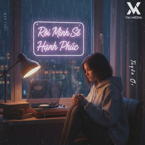 Rồi Mình Sẽ Hạnh Phúc (Lofi)
