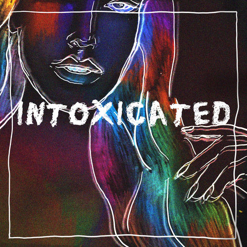 Intoxicated