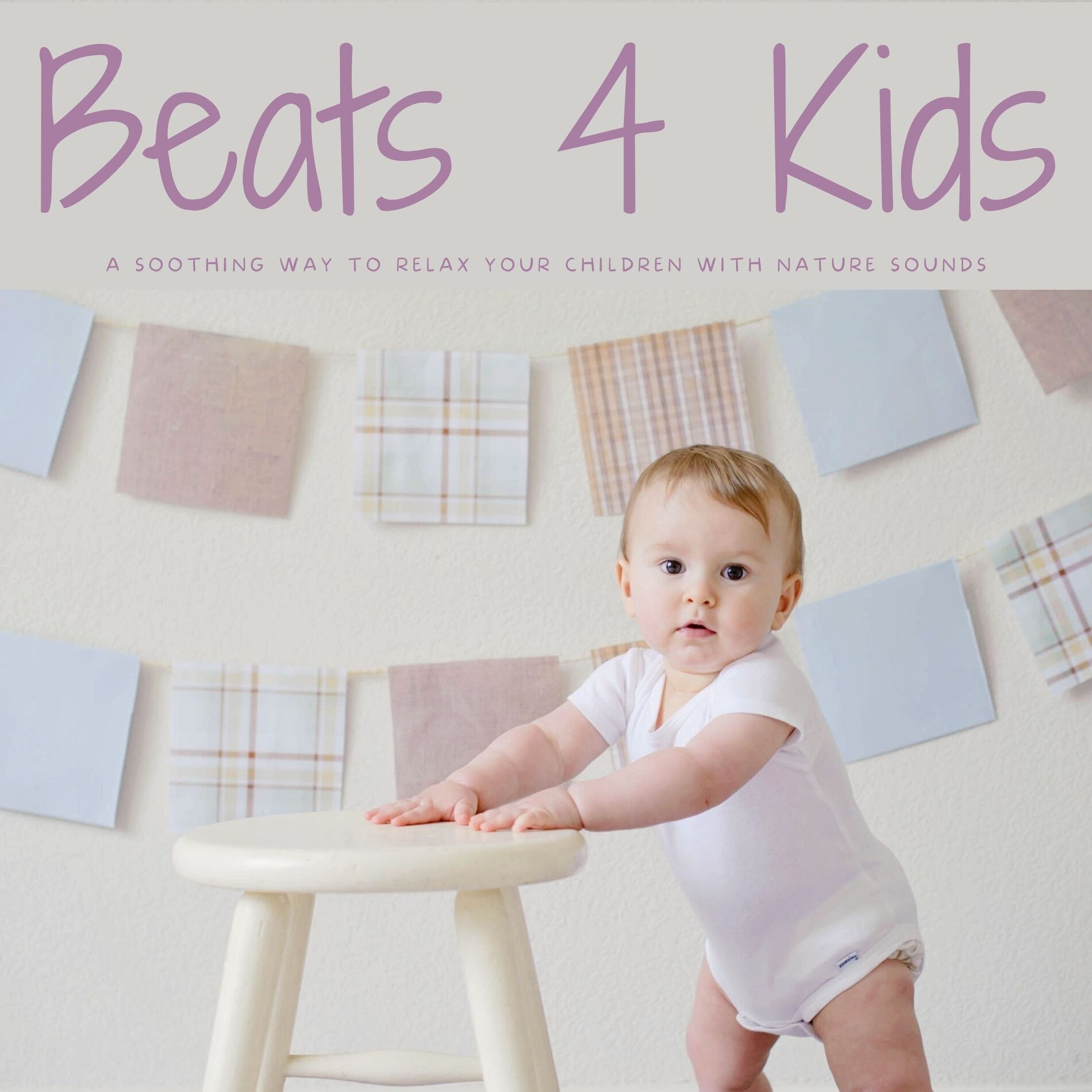 Album cover of Beats 4 Kids: A Soothing Way To Relax Your Children With Nature Sounds