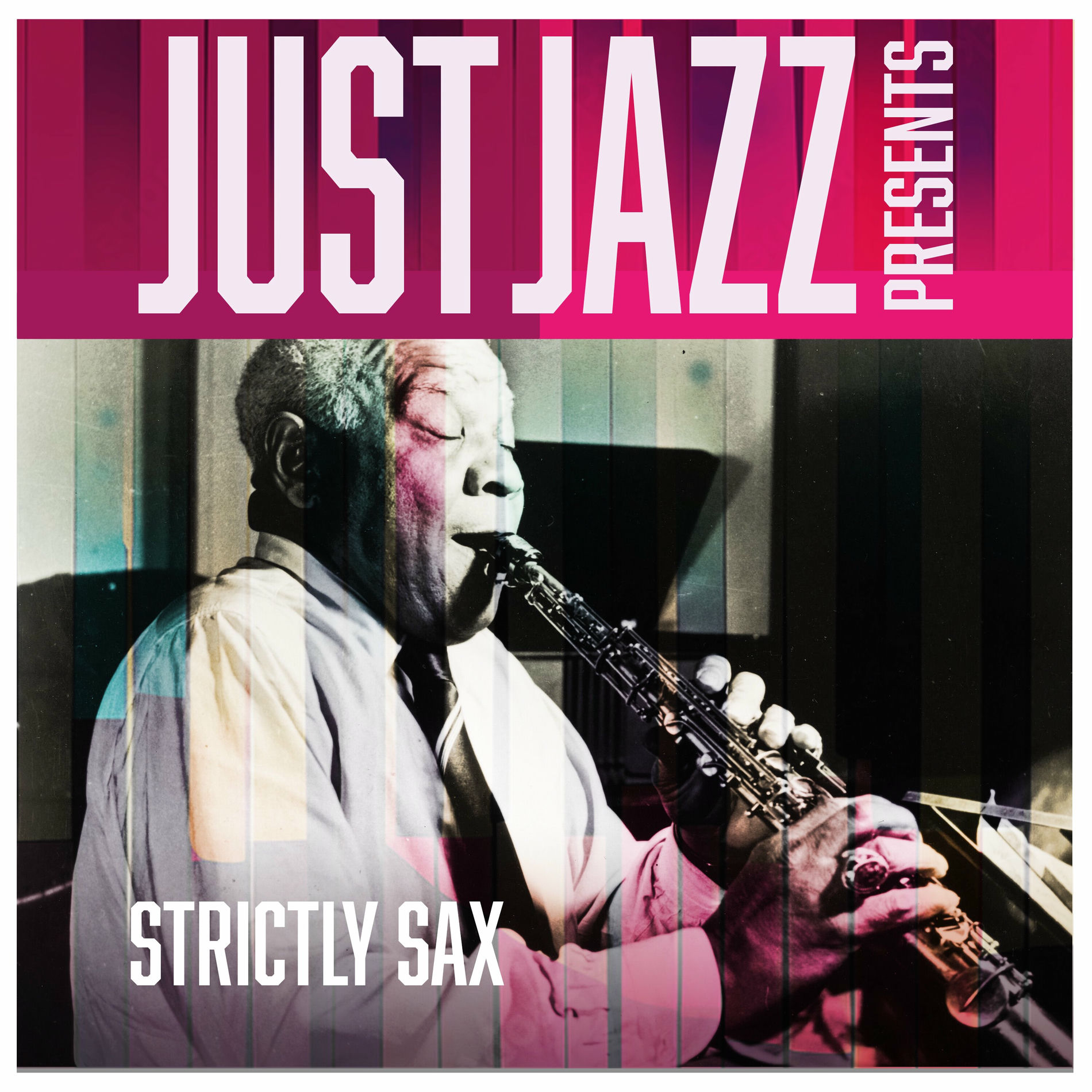 Album cover of Just Jazz Presents, Strictly Sax