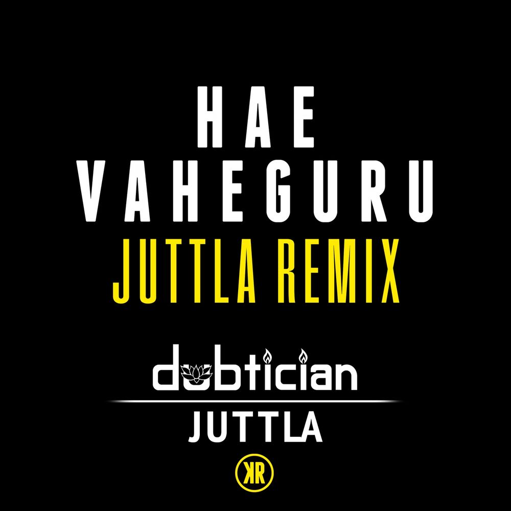 Picture of Hae Vaheguru (Juttla Remix)