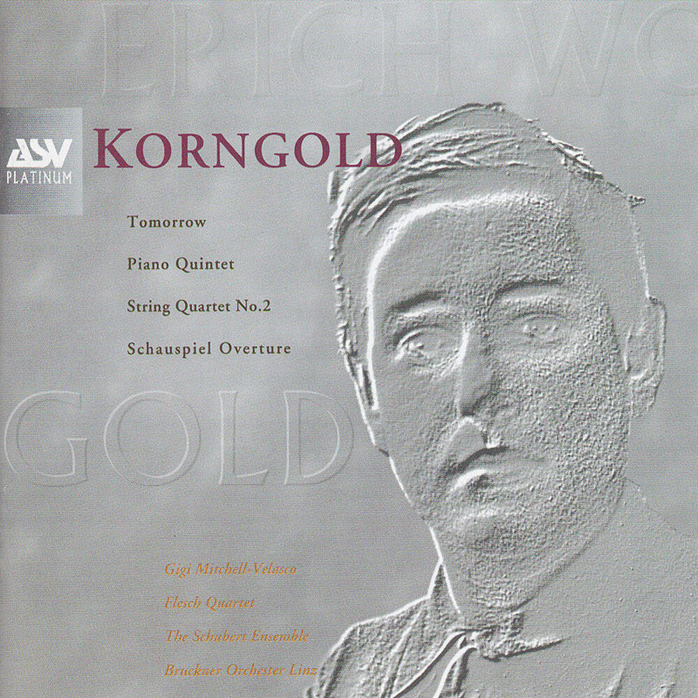 Picture of Korngold: Schauspiel Overture, Piano Quintet, String Quartet No.2, Tomorrow