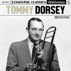 Essential Classics, Vol. 12: Tommy Dorsey