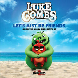 Cover of Let's Just Be Friends (From The Angry Birds Movie 2)