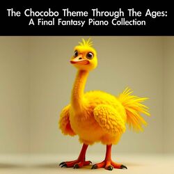 The Chocobo Theme Through the Ages: A Final Fantasy Piano Collection