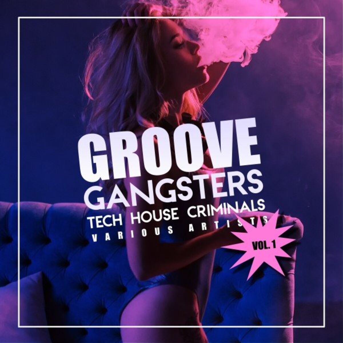 Album cover of Groove Gangsters, Vol. 1 (Tech House Criminals)