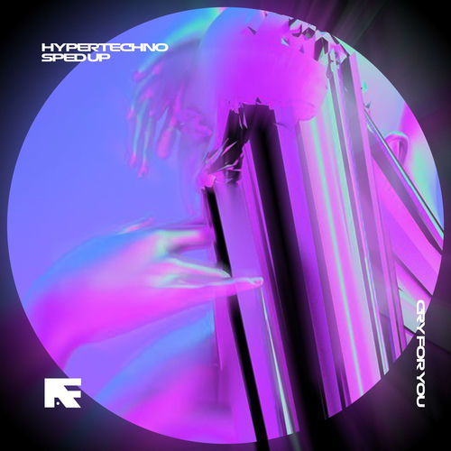 Cry For You - HYPERTECHNO, SPED UP by HypeRave - 167 BPM