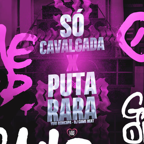Só Cavalgada X Puta Rara