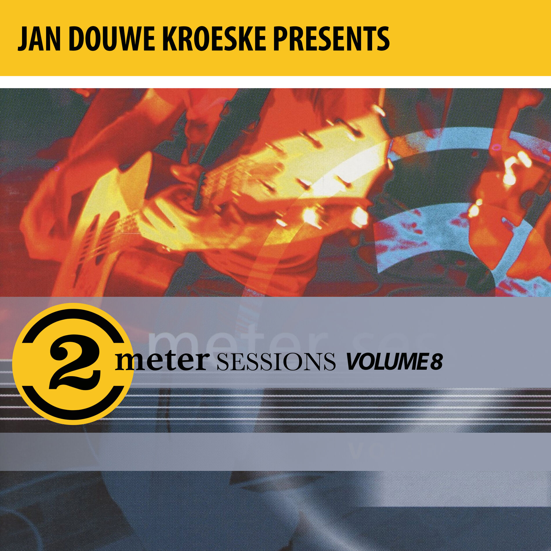 Album cover of Jan Douwe Kroeske presents: 2 Meter Sessions, Vol. 8