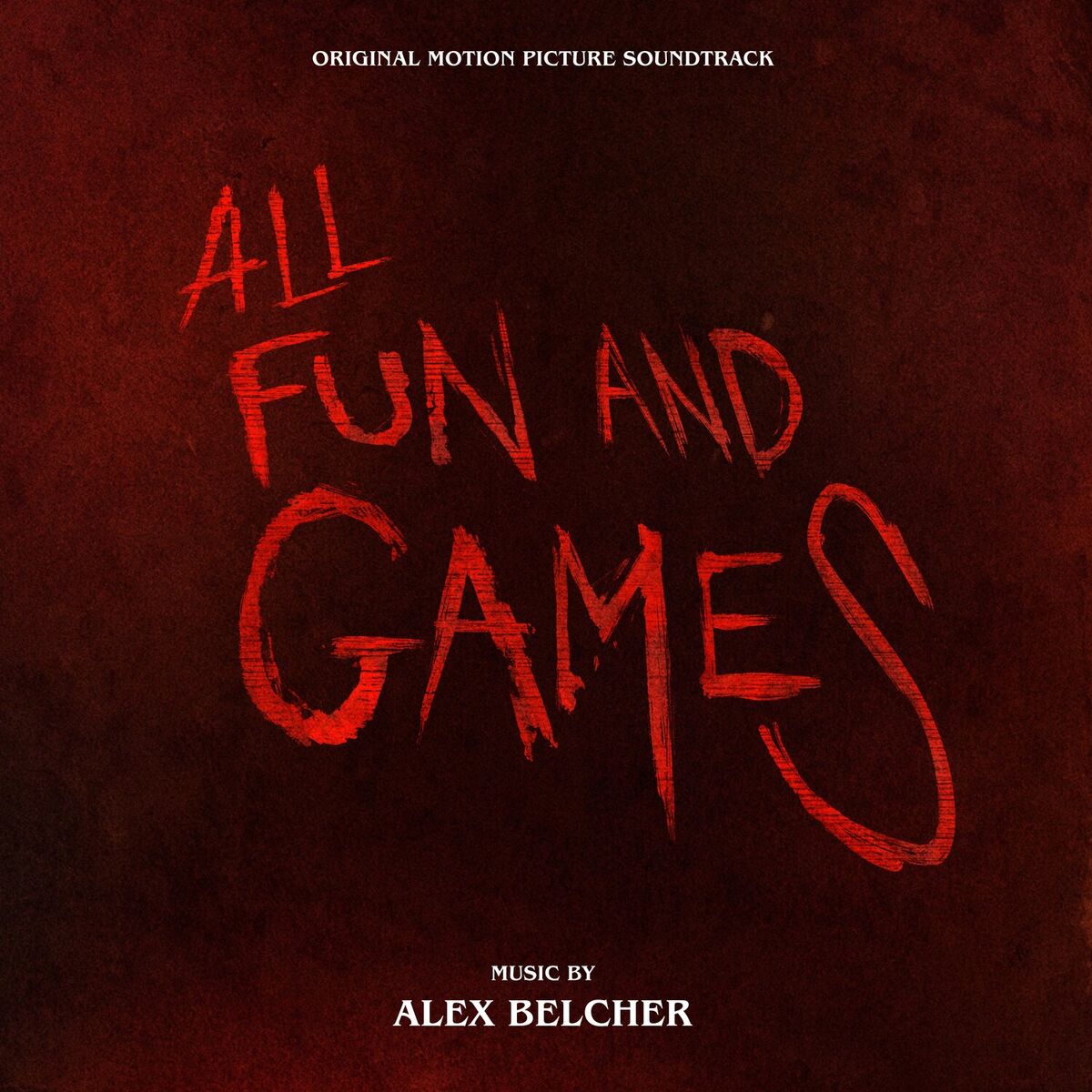 Album cover of All Fun and Games (Original Motion Picture Soundtrack)