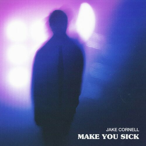 Makes You Sick by Jake Cornell - 150 BPM