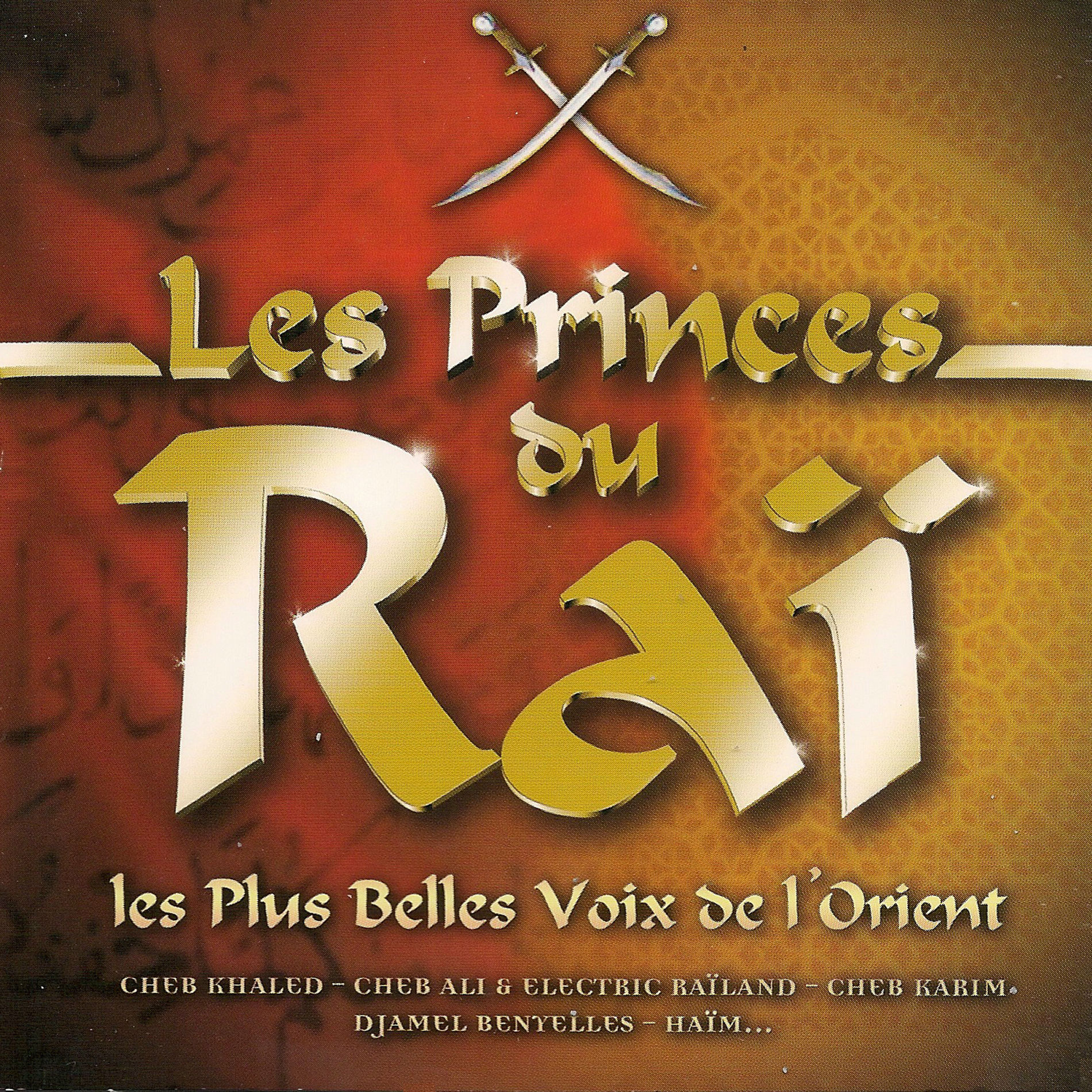 Album cover of Les princes du raï: Les plus belles voix de l'Orient