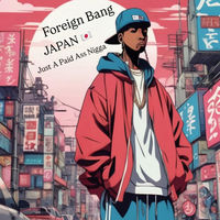 洋楽 V.A. / A MEETING WITH THE WORLD   G-RAP JAPAN (Just A Paid Ass Nigga) - Foreign Bang | Deezer