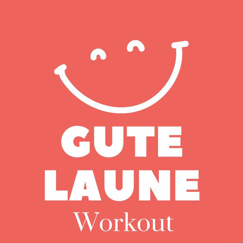 Gute Laune - Workout