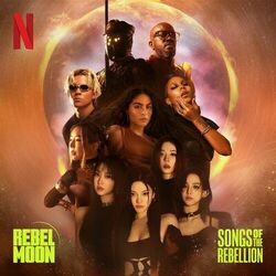 Cover of Rebel Moon: Songs of the Rebellion (Inspired by the Netflix Films)